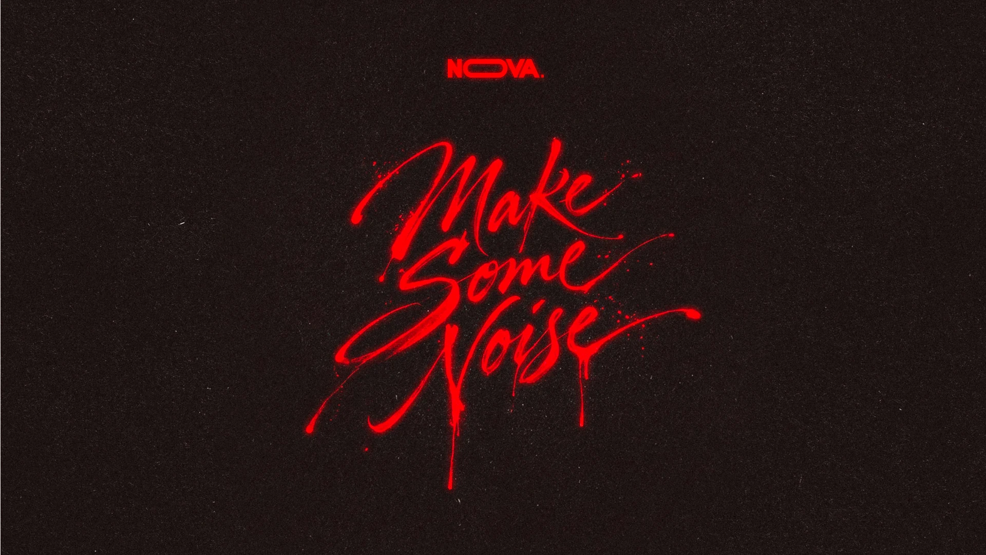 Nova - Make Some Noise - Sam.10.Oct Cover