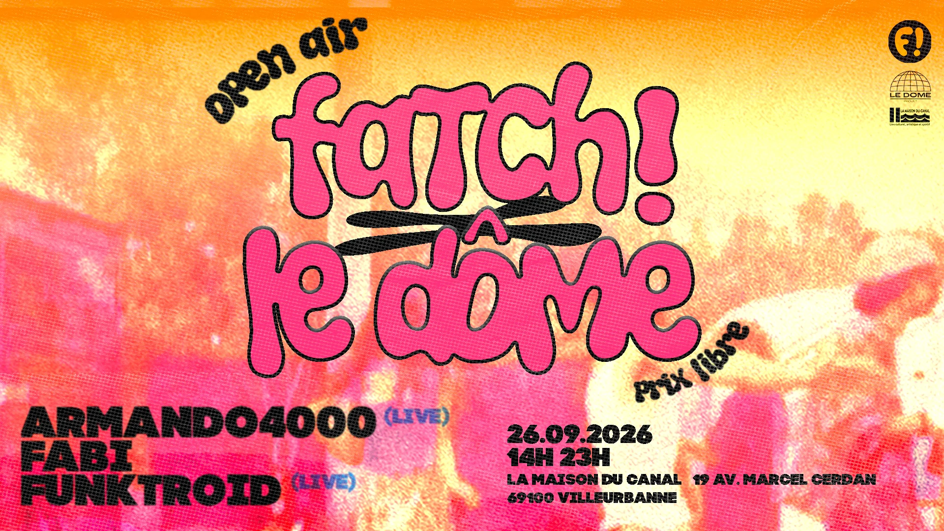 Fatch! X Le Dôme - Open Air W/ Armando400, Fabi, Funktroid Cover