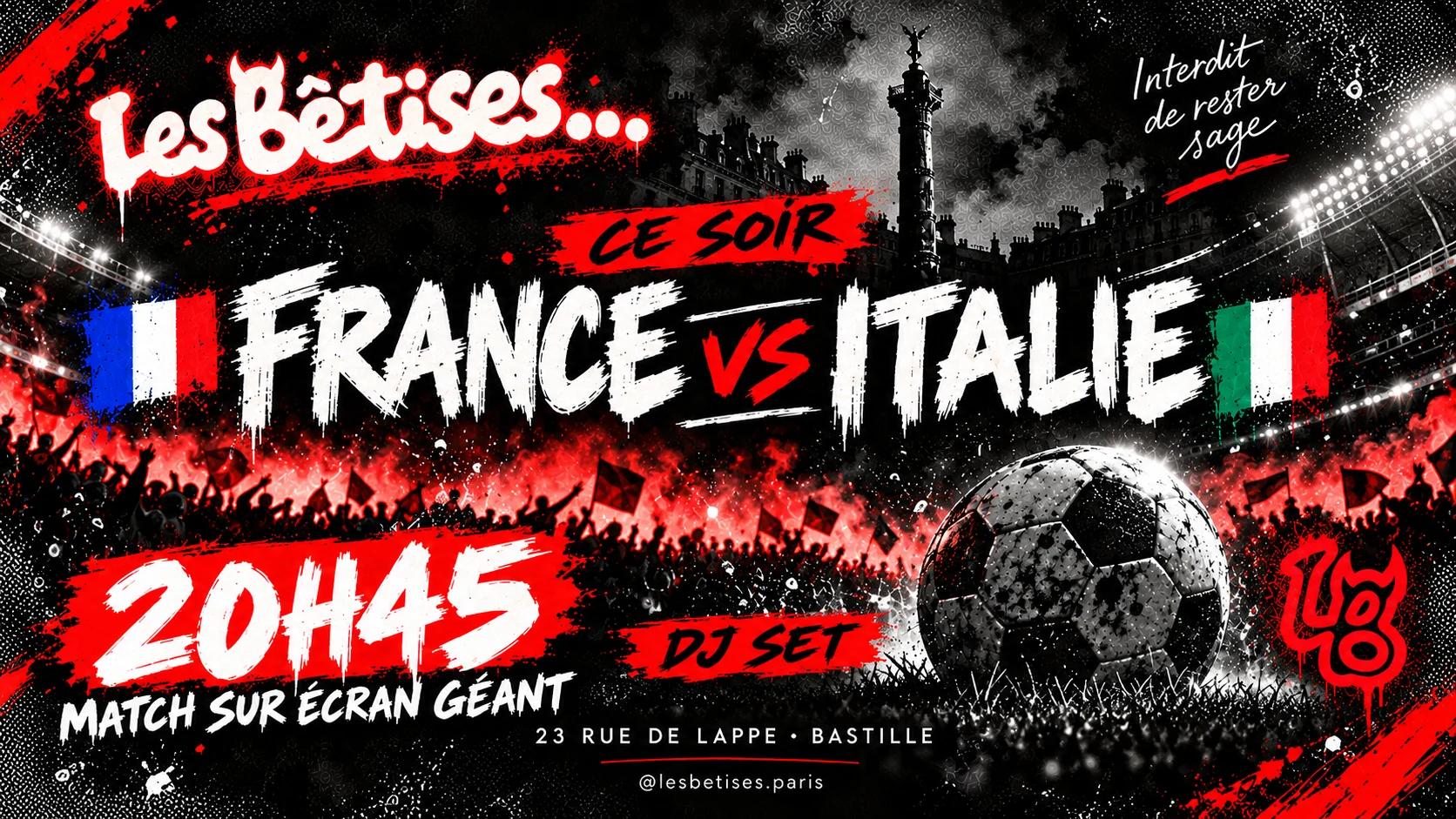 France 🇫🇷 Vs Italie 🇮🇹 • Écran Géant & Dj Set • Les Bêtises Cover
