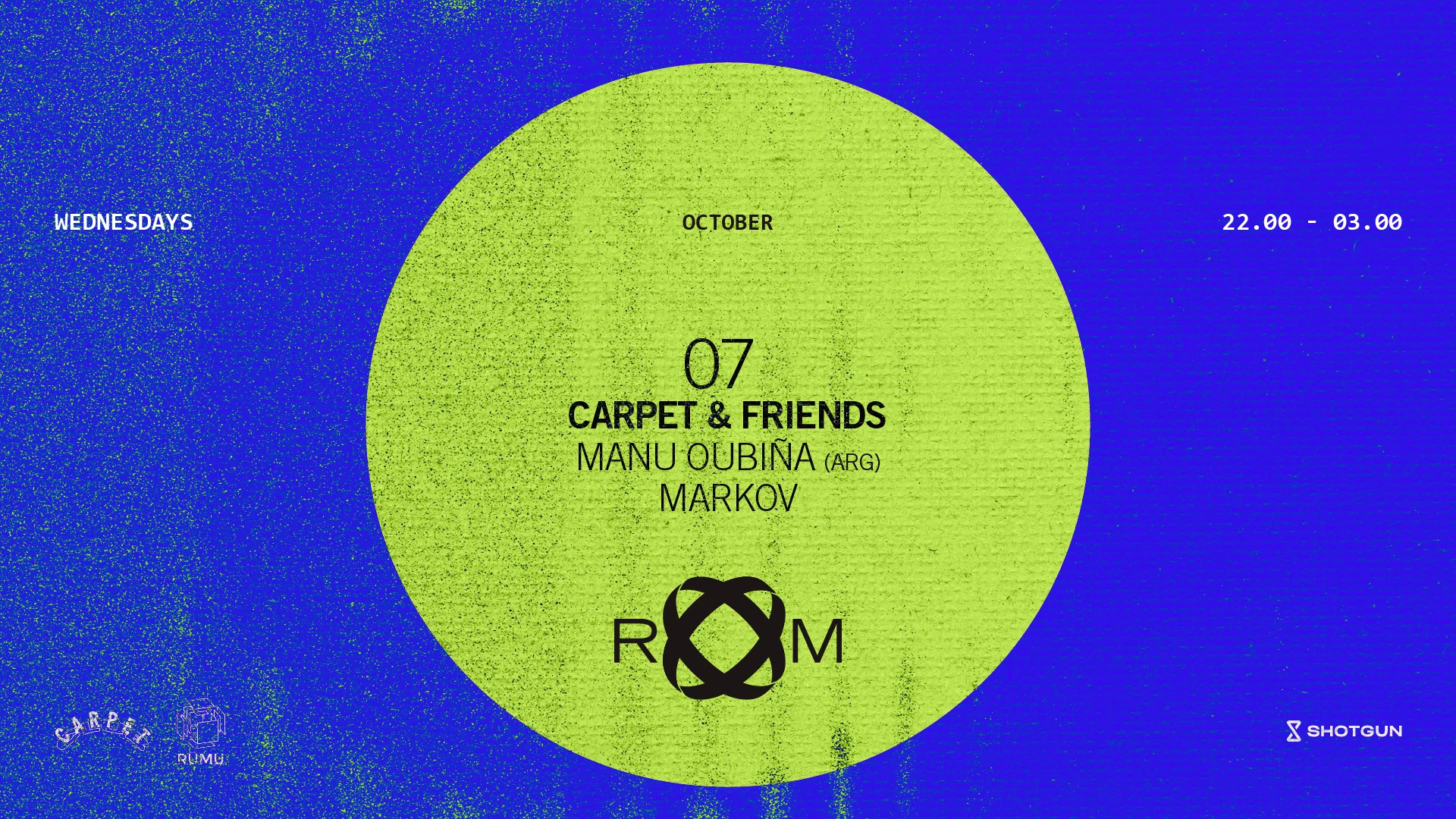 Room: Carpet & Friends W/ Manu Oubiña (Arg) + Markov Cover