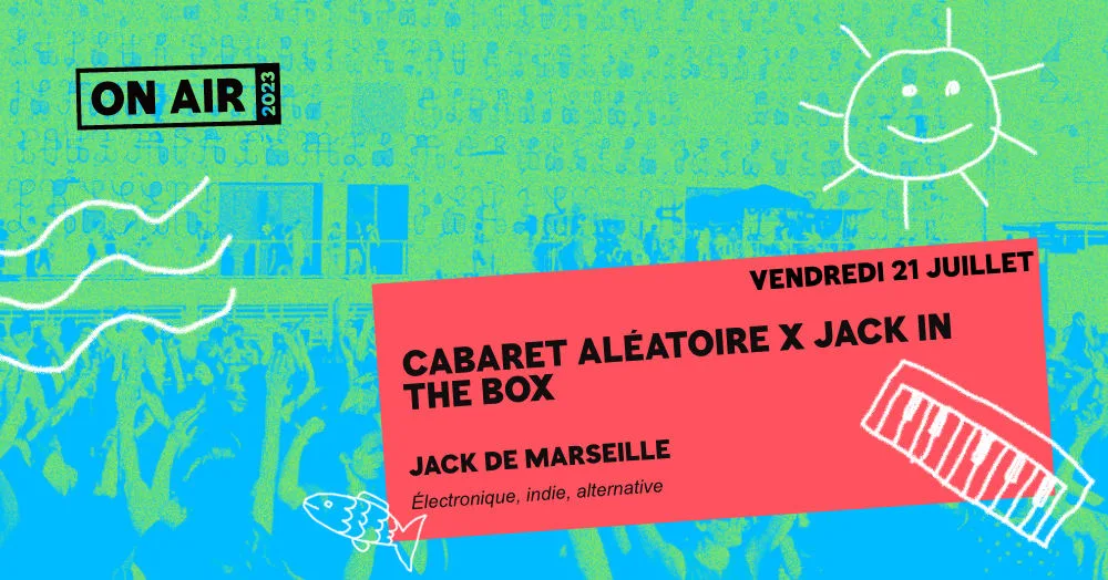 On Air : Cabaret Aleatoire X Jack In The Box - 21 Juillet Cover