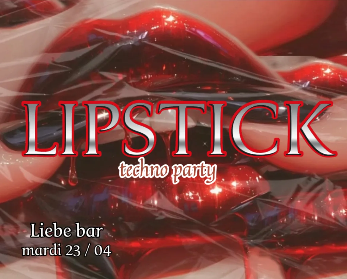 Lipstick Techno Party At Liebe 23.04 Cover
