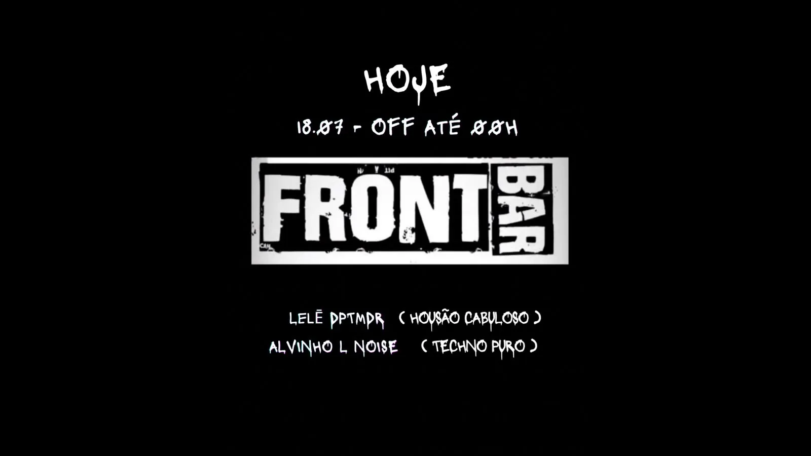 Front Bar • Off Até 00h • Alvinho L Noise, Lelê Dptmdr Cover
