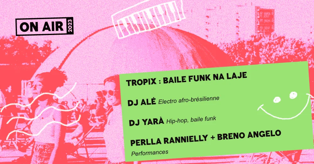 On Air : Tropix : Baile Funk Na Laje - 16 Juin Cover