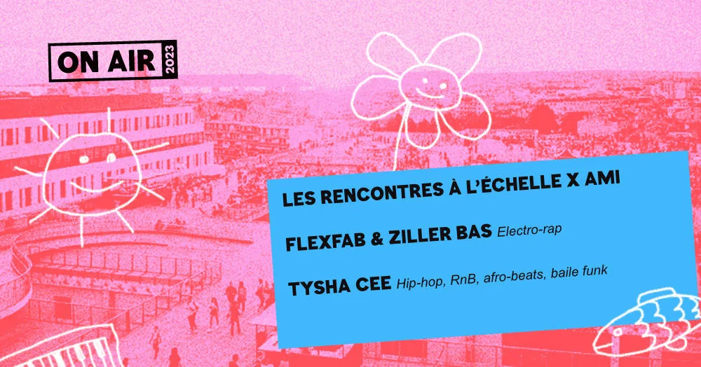 On Air : Les Rencontres A L'echelle X Ami - 17 Juin Cover