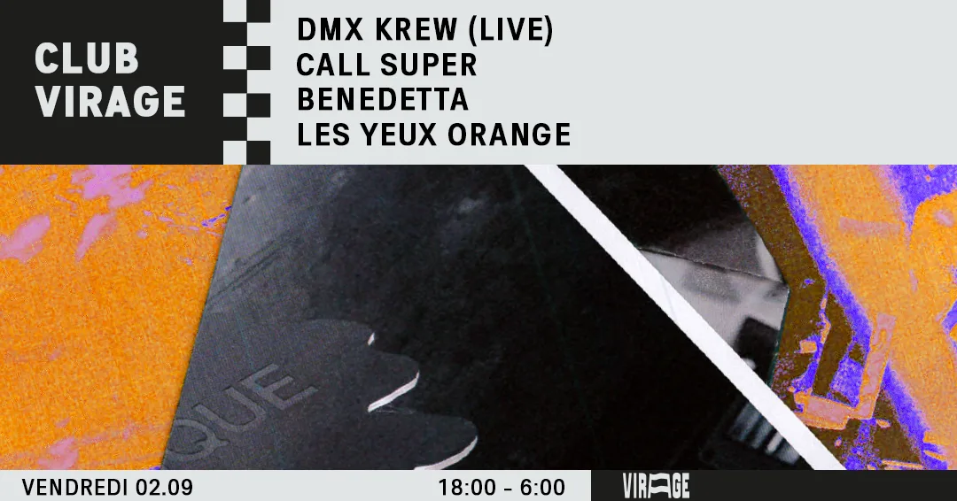Club Virage - Dmx Krew Live + Call Super + Benedetta + Les Yeux Orange Cover
