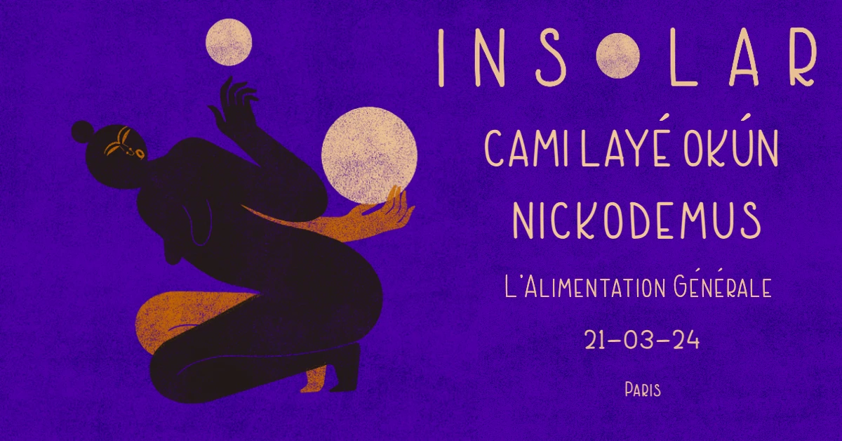Insolar Paris: Cami Layé Okún & Nickodemus Cover