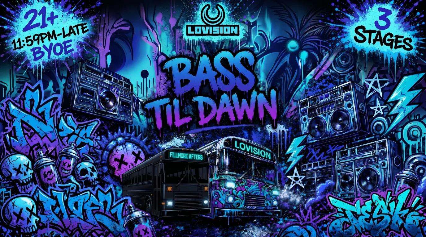 Lovision X Fillmore Presents - Bass Till Dawn Cover