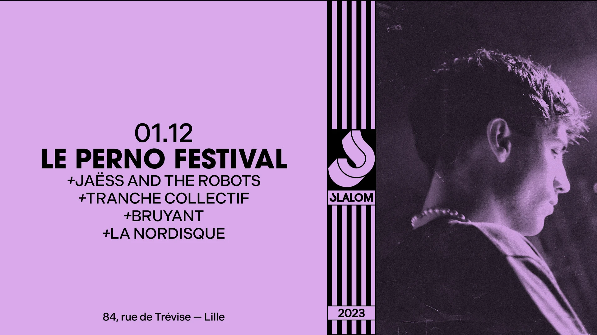 Slalom : Perno Festival — Jaëss • Tranchecollectif • Bruyant Cover