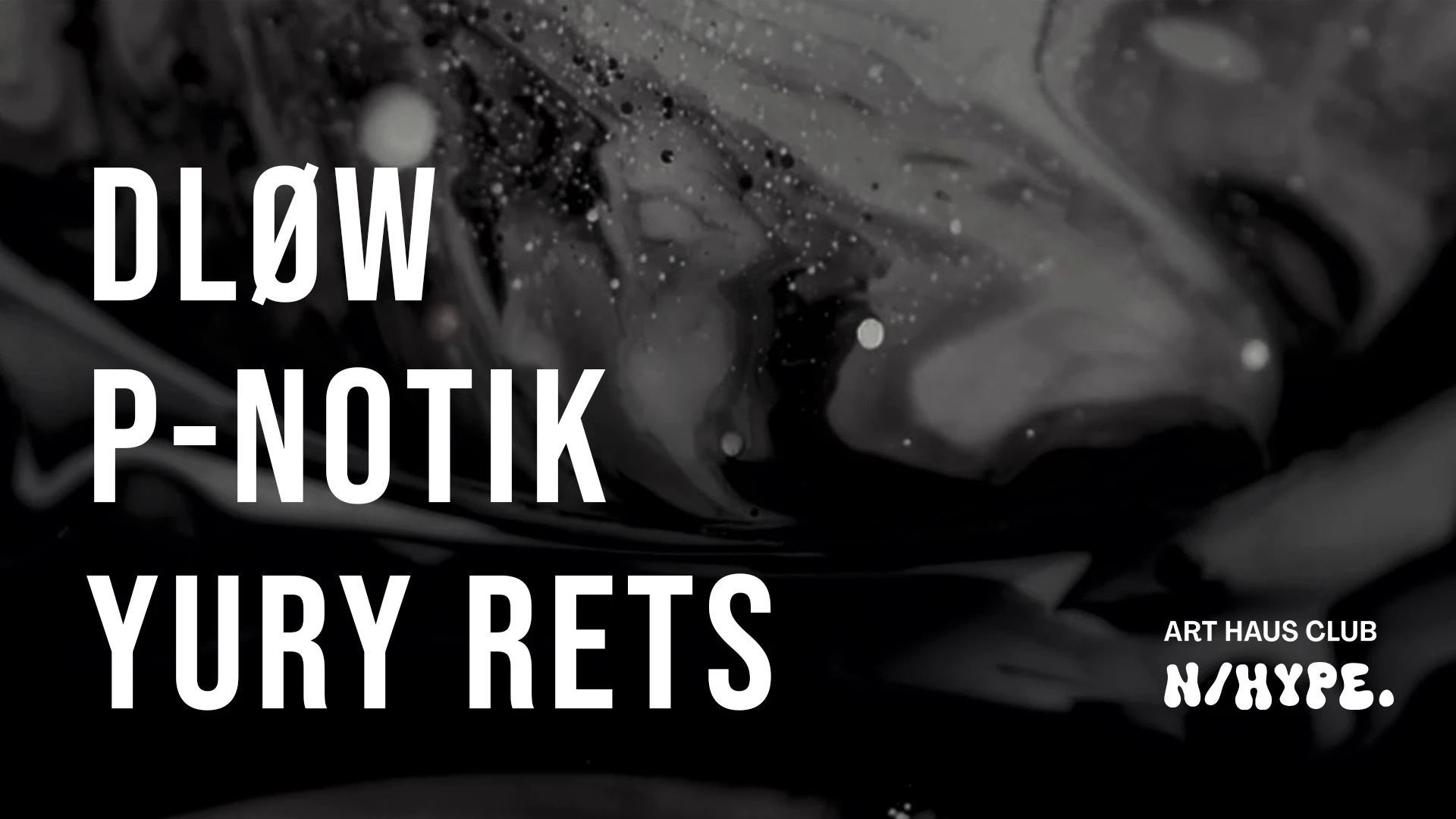 Yury Rets | Dløw | P-Notik | By N/Hype. Cover