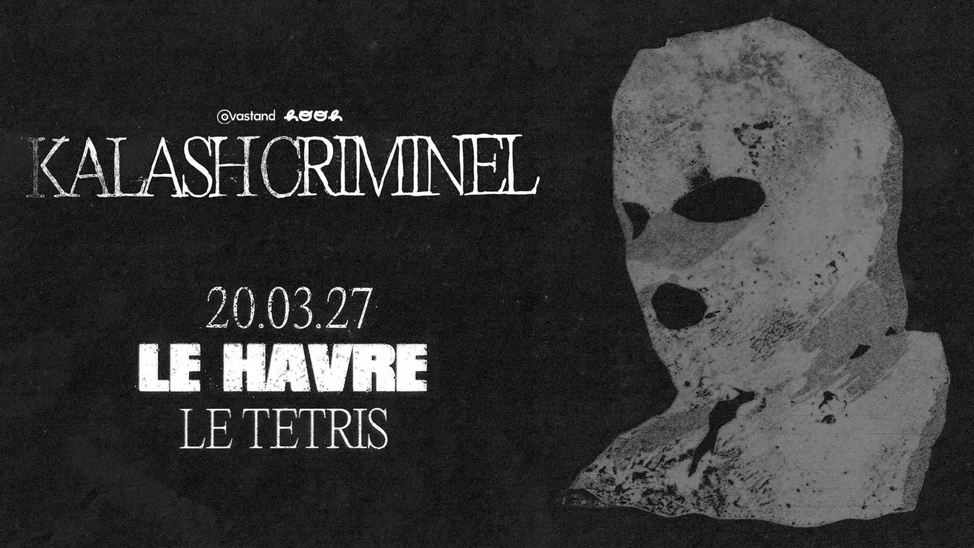Kalash Criminel - Le Tetris, Le Havre Cover