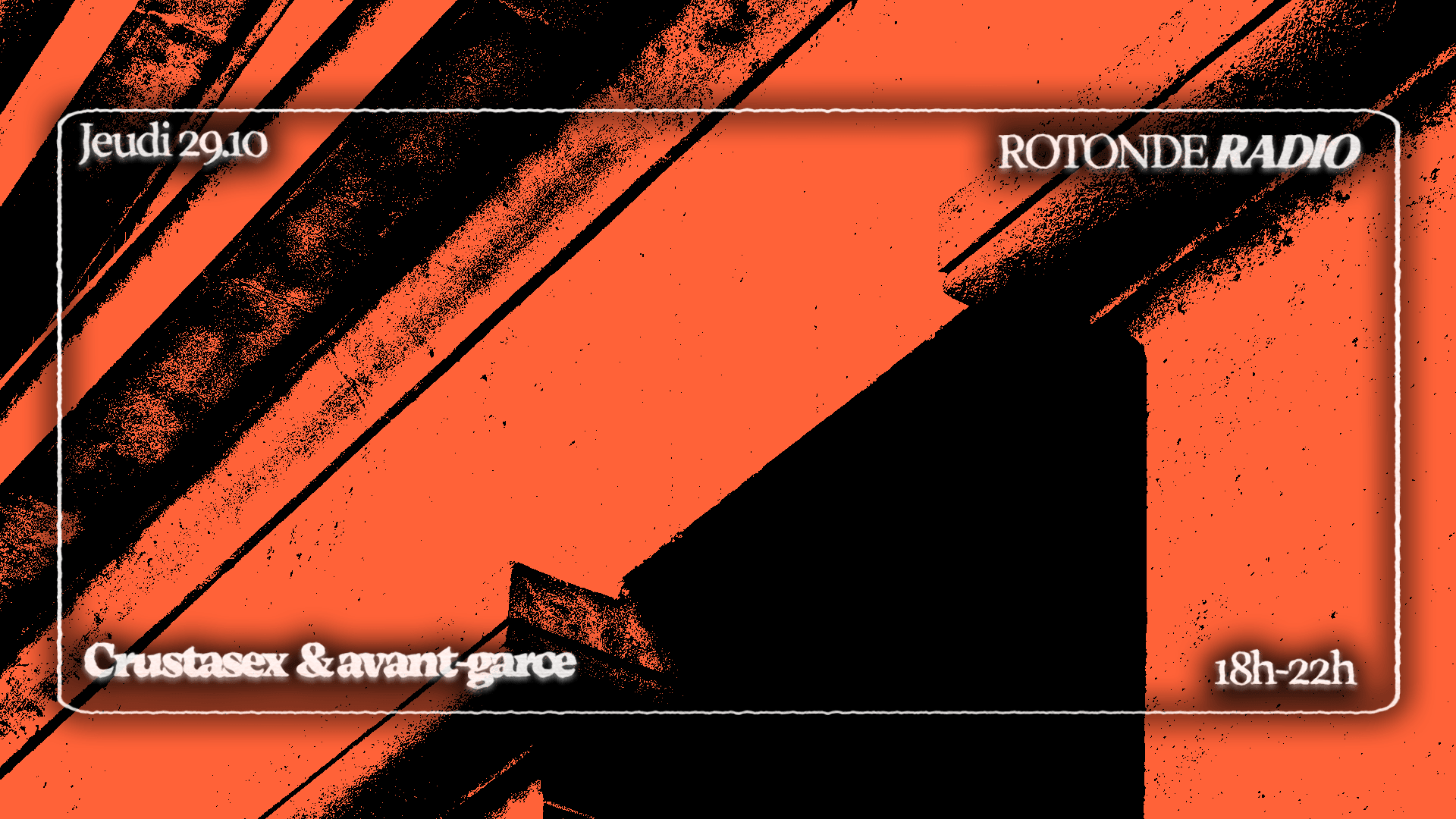 Rotonde Radio: Crustasex Invite Avant-Garce Cover