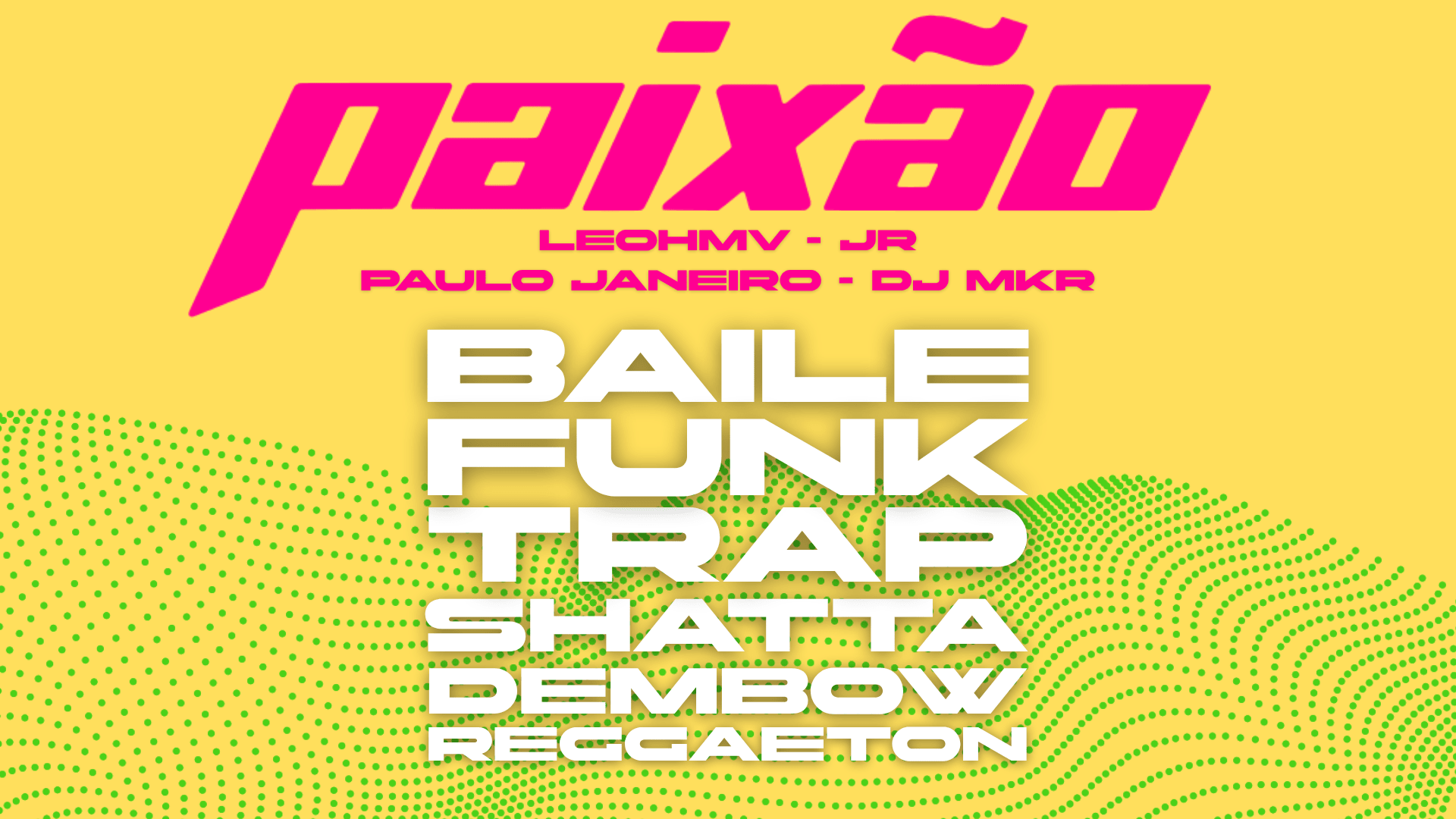 Paixão Party - Invite Leohmv, Jr, Dj Mkr Cover