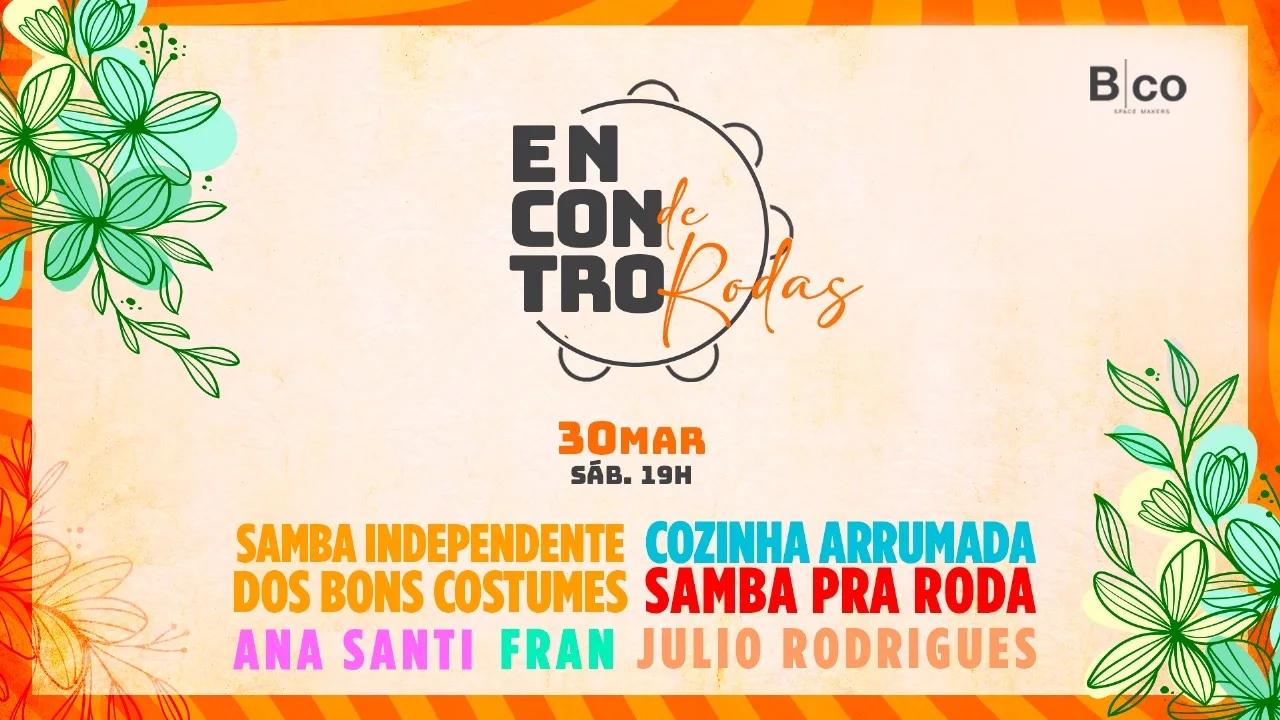 Encontro De Rodas: Sibc, Cozinha, Samba Pra Roda E Dj’S Cover