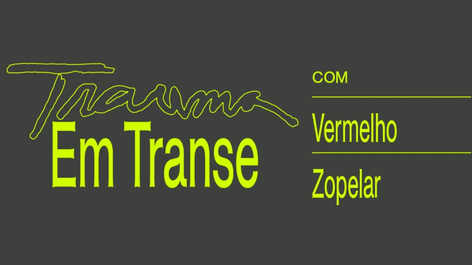 Trauma Em Transe Com Vermelho E Zopelar Cover