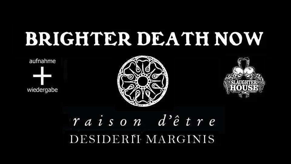Brighter Death Now + Raison D'être + Desiderii Marginis Cover