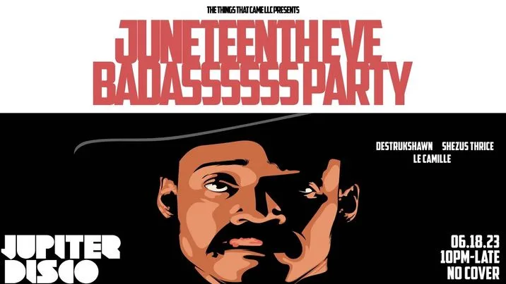 Juneteenth Eve Badasssss Party! Cover