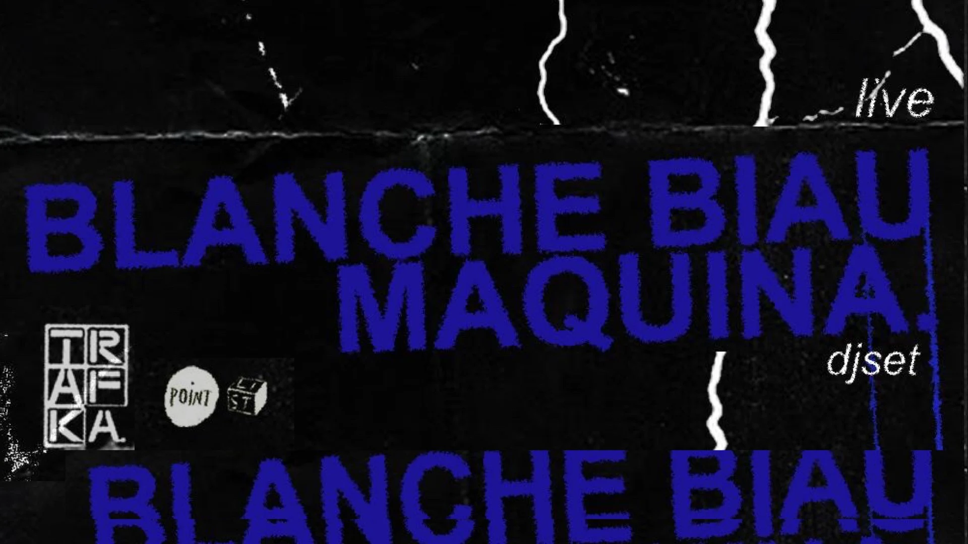 Trafka. Presents: Blanche Biau (Live) + Maquina (Dj Set) Cover