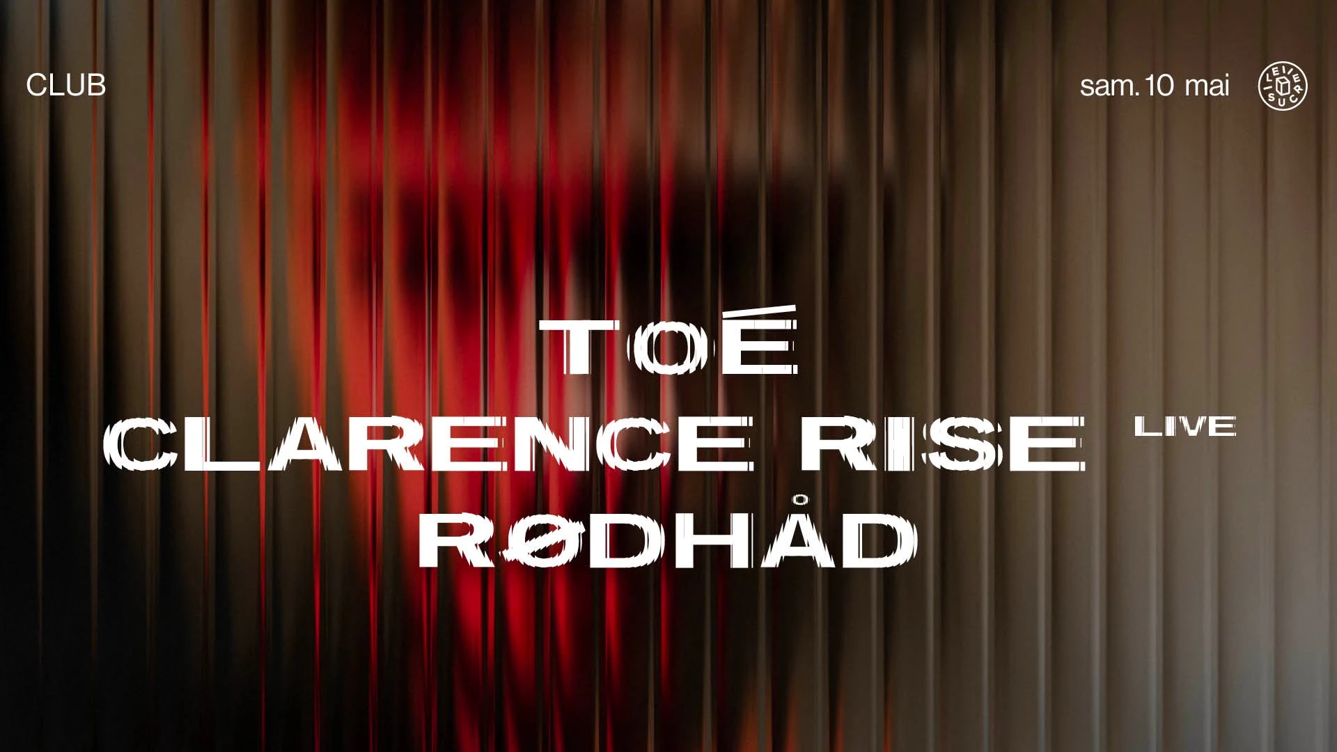 Club : Rødhåd, Clarence Rise (Live), Toé Cover