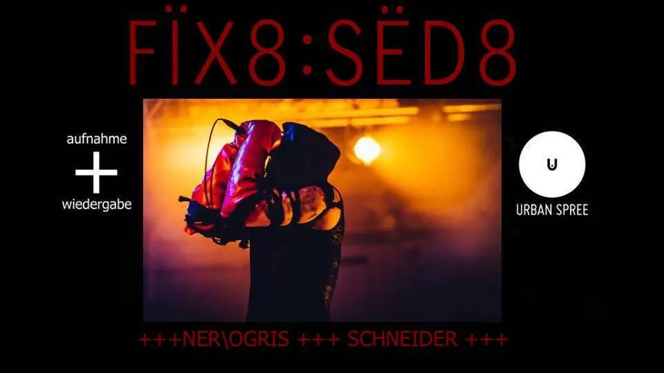 Fix8:Sed8 + Ner.Ogris + Schneider // Urban Spree, Berlin Cover