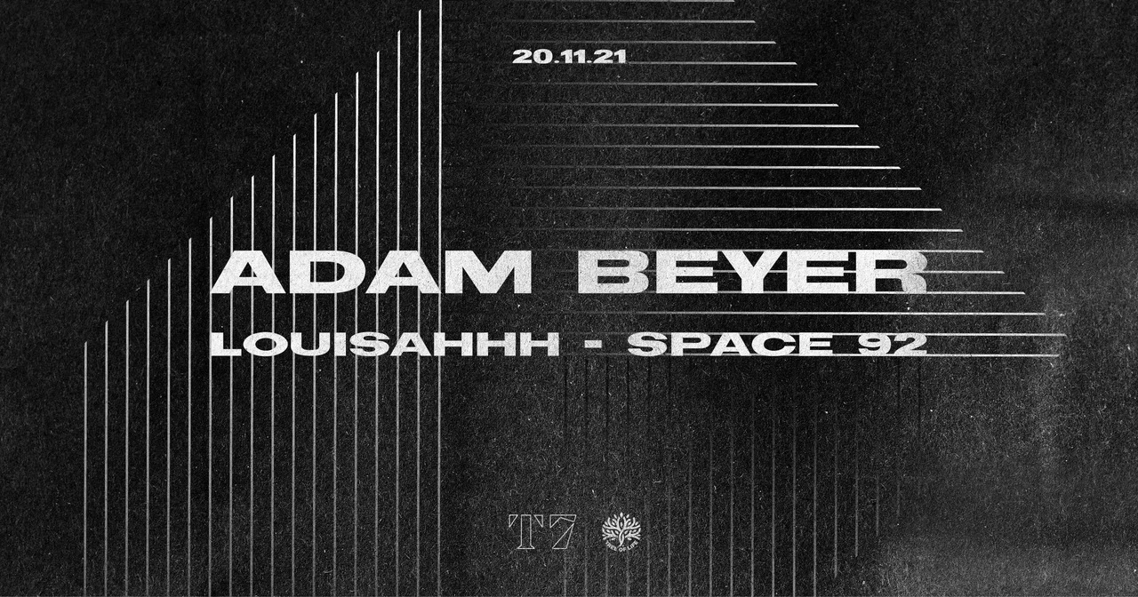 T7 : Adam Beyer, Louisahhh, Space 92 Cover