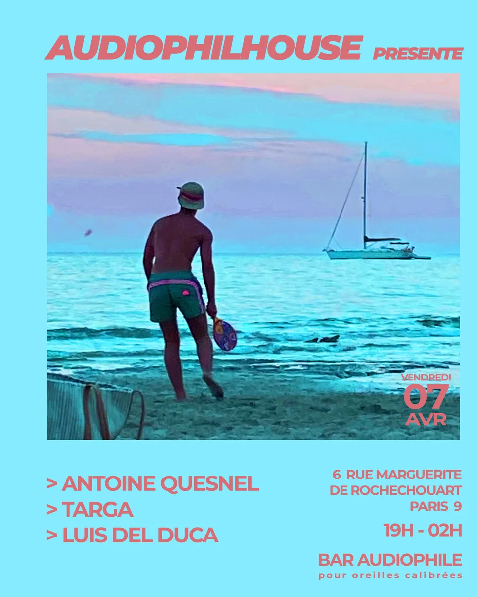 Audiophilhouse Reçoit Antoine Quesnel, Targa & Luis Del Duca Cover