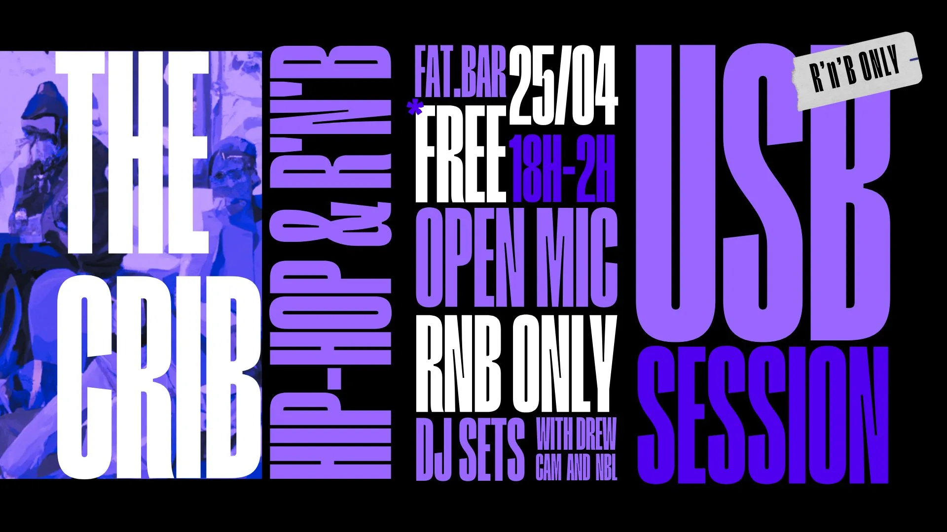 The Crib #4 - Usb Session : Open Mic - Rnb Only @ Fat Bar Cover