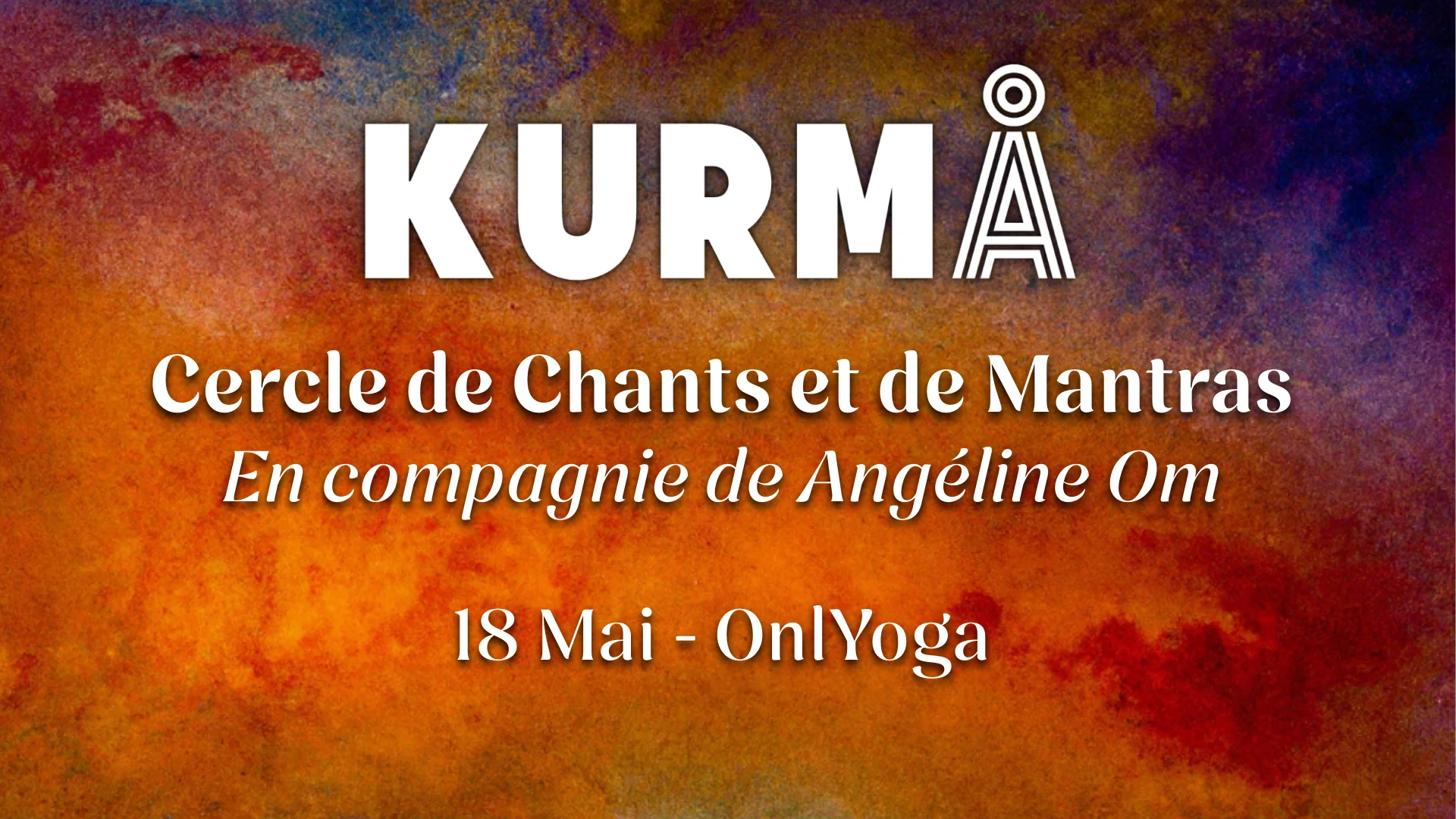 Kurmå & Angéline Om - Cercle De Chants - Onlyoga - 18 Mai Cover