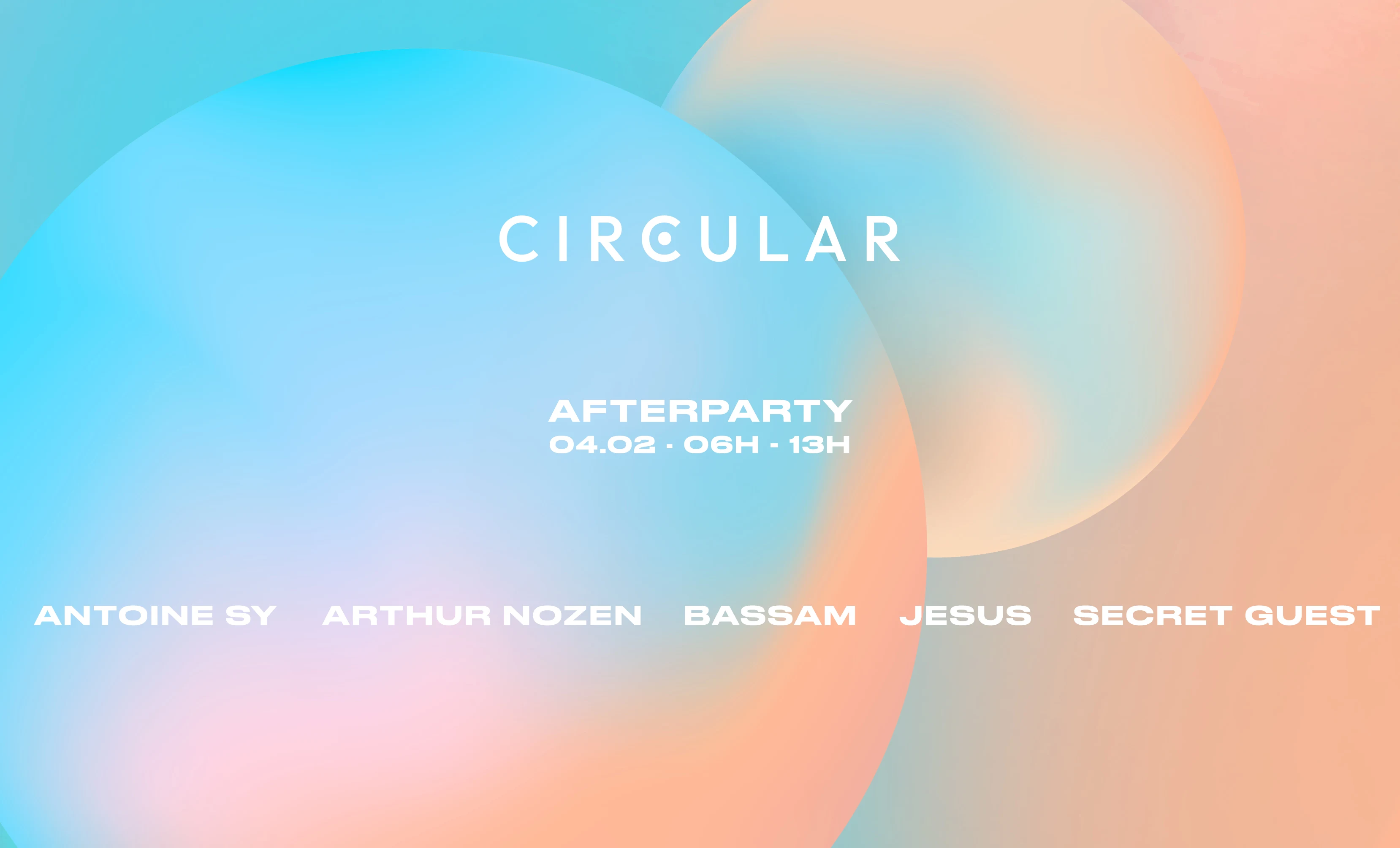 Circular Afterparty: Bassam, Antoine Sy, Jesus, Secret Guest Cover