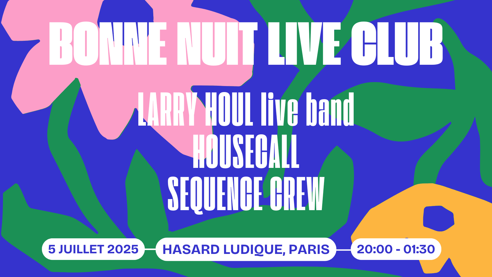 Bonne Nuit Live Club : Larry Houl Live Band & More Cover