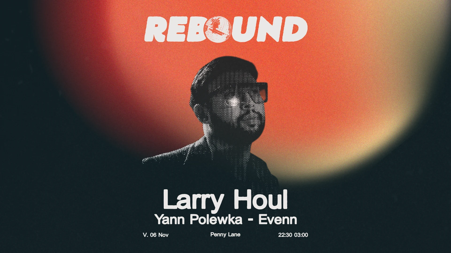 Rebound : Larry Houl, Yann Polewka & Evenn @ Penny Lane Cover