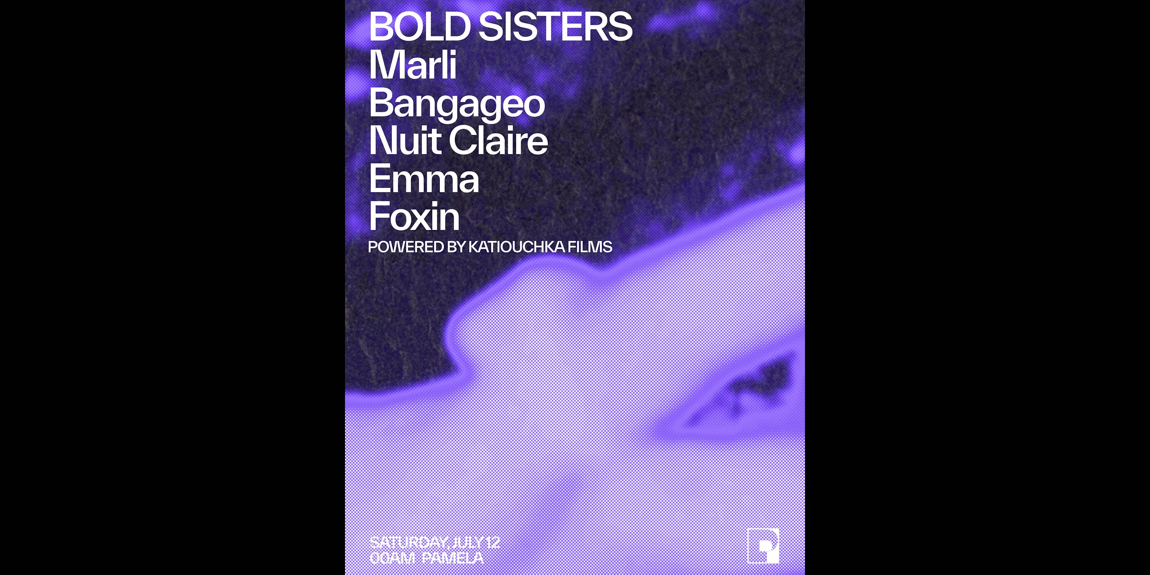 Bold Sisters W/ Marli, Bangageo, Nuit Claire, Emma, Foxin Cover