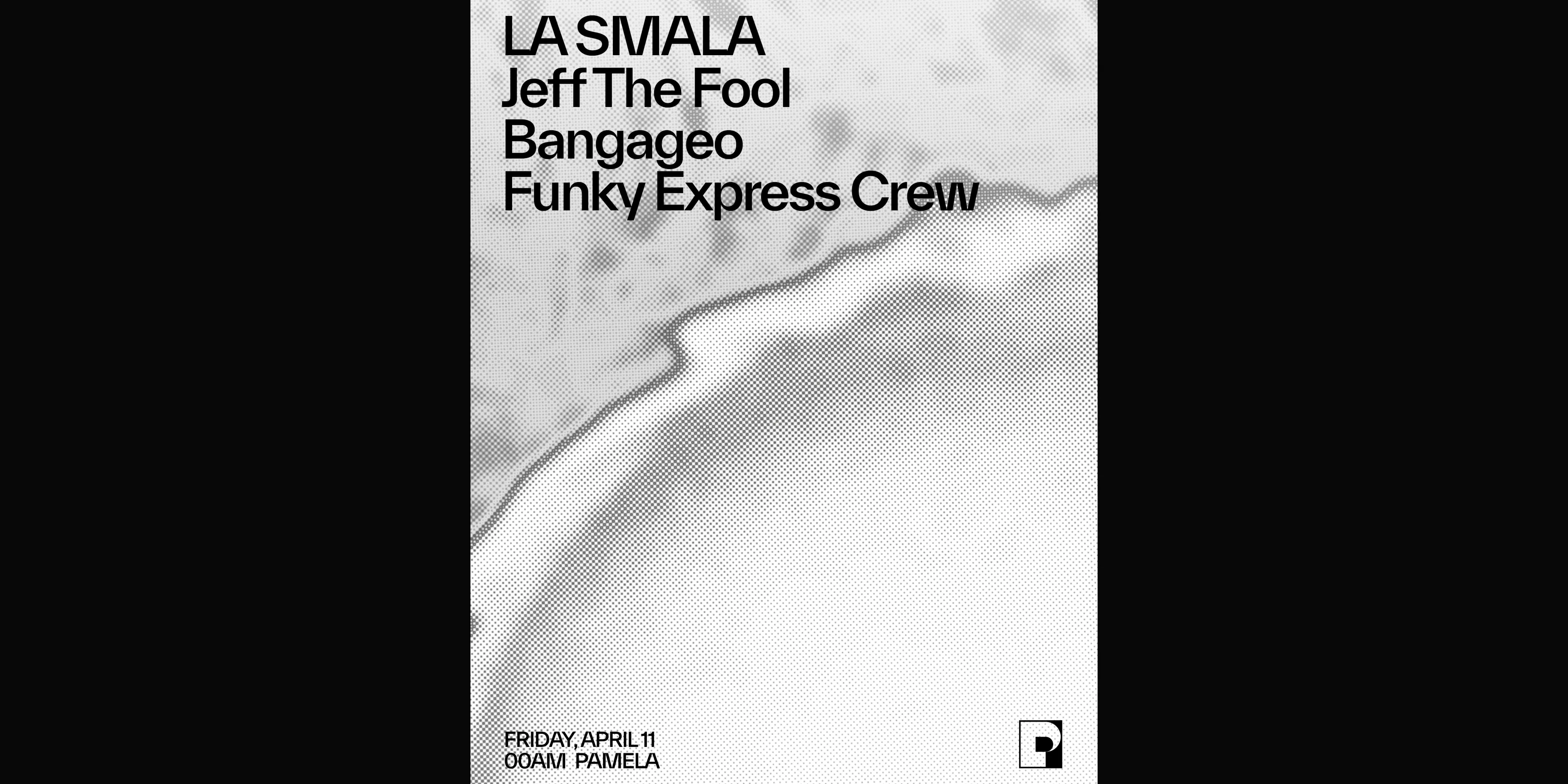 La Smala W/ Jeff The Fool, Bangageo, Funky Express Crew Cover