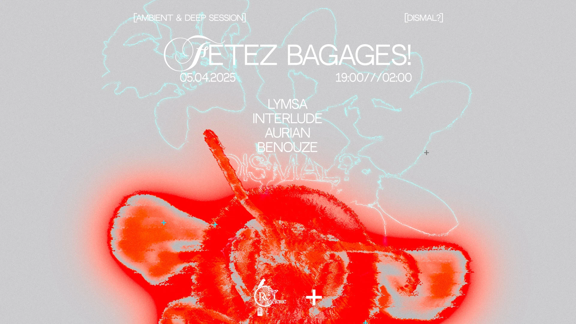 Dismal? : Fêtez Bagages! - Ambient & Deep @La Recyclerie Cover