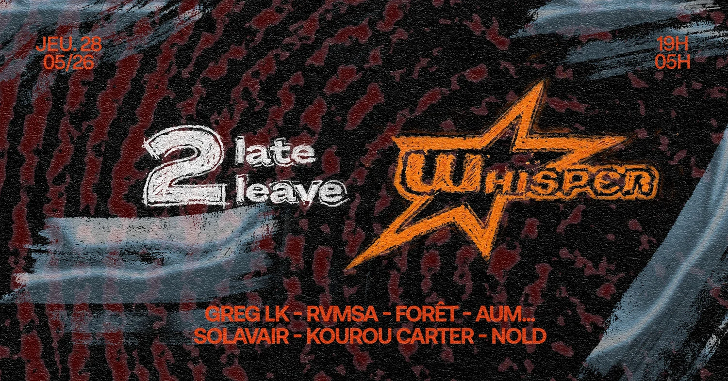 2late2leave X Whisper & Friends Cover