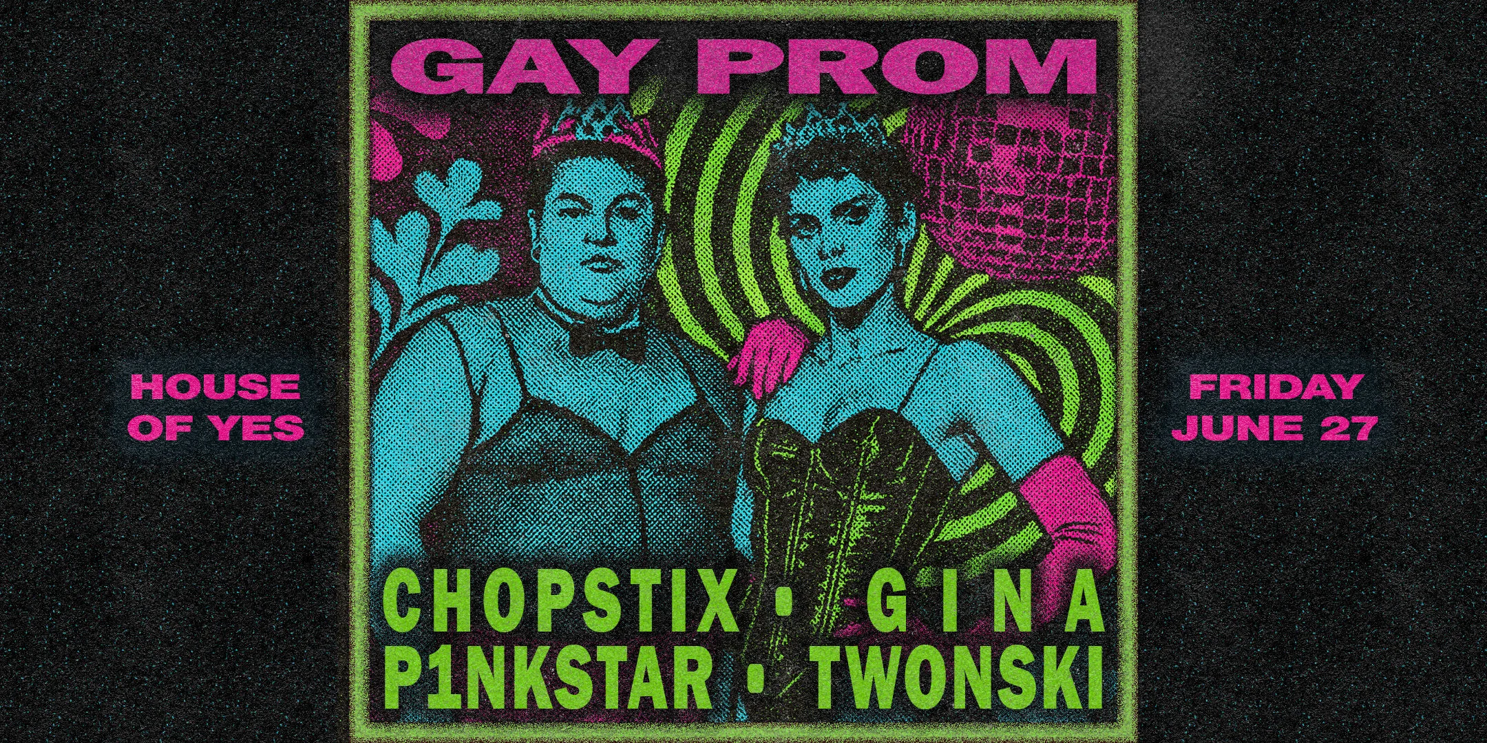 Gay Prom: G I N A • P1nkstar • Chopstix • Twonski Cover