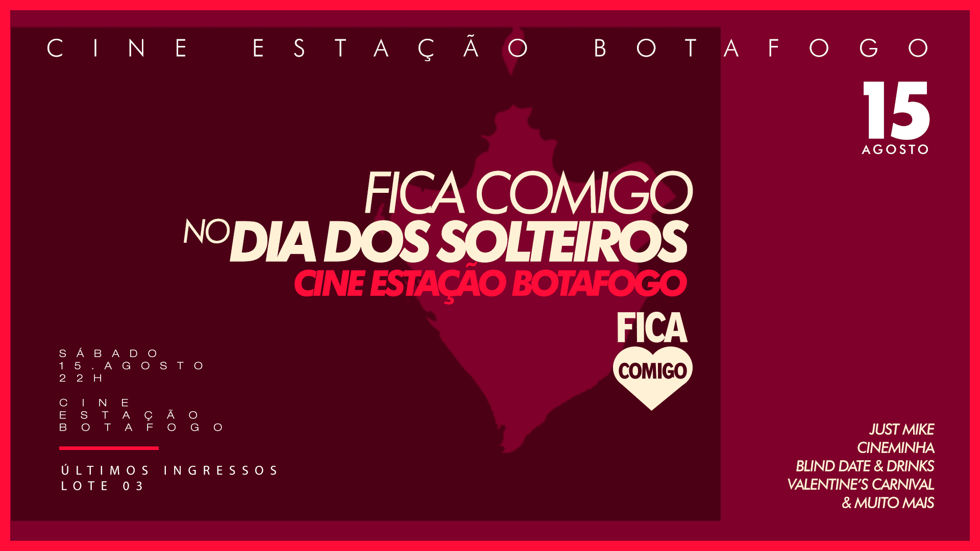15/08 | Ficacomigo Diadossolteiros | Cine Botafogo Cover