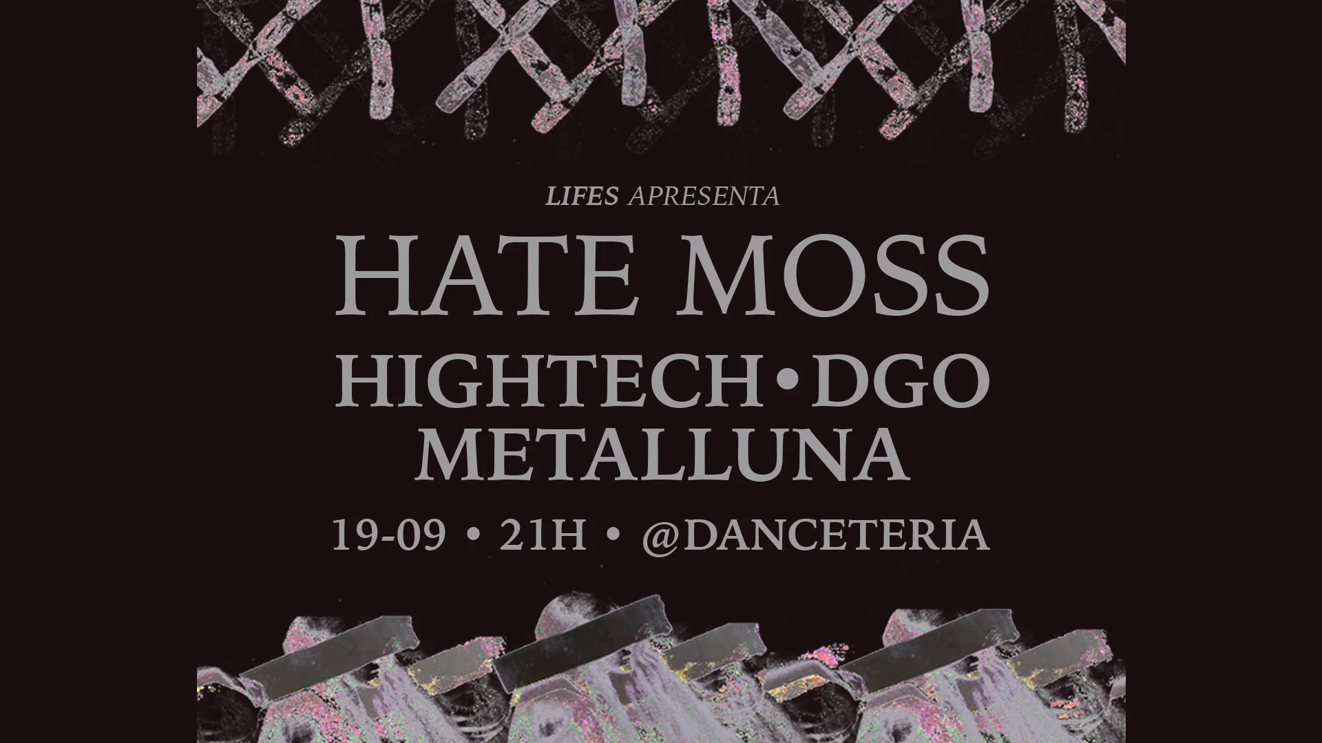 Hate Moss (Ita) + Metalluna, Dgo E Hightech Na Danceteria Cover