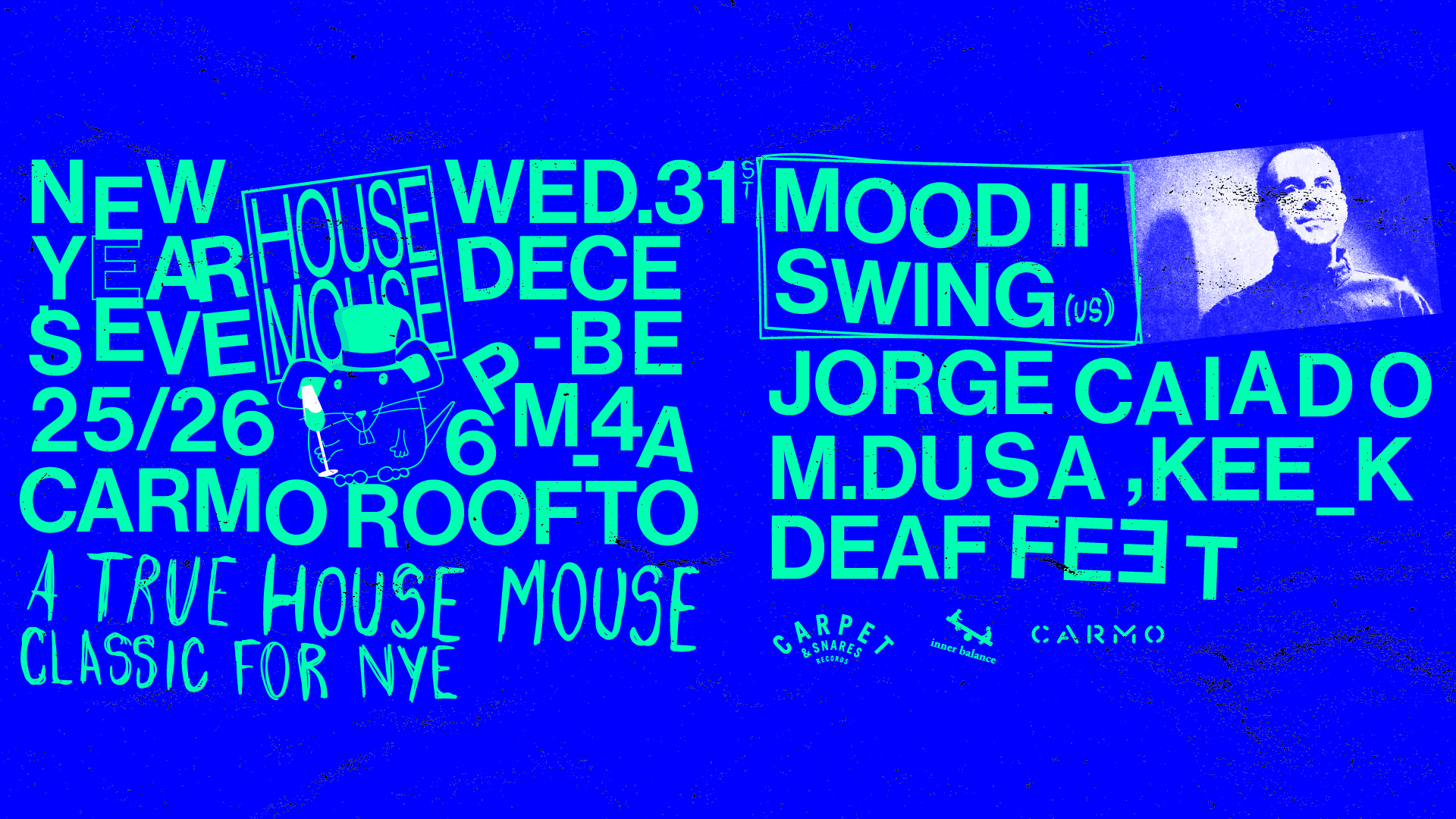 House Mouse Nye At Carmo W/ Mood II Swing Cover