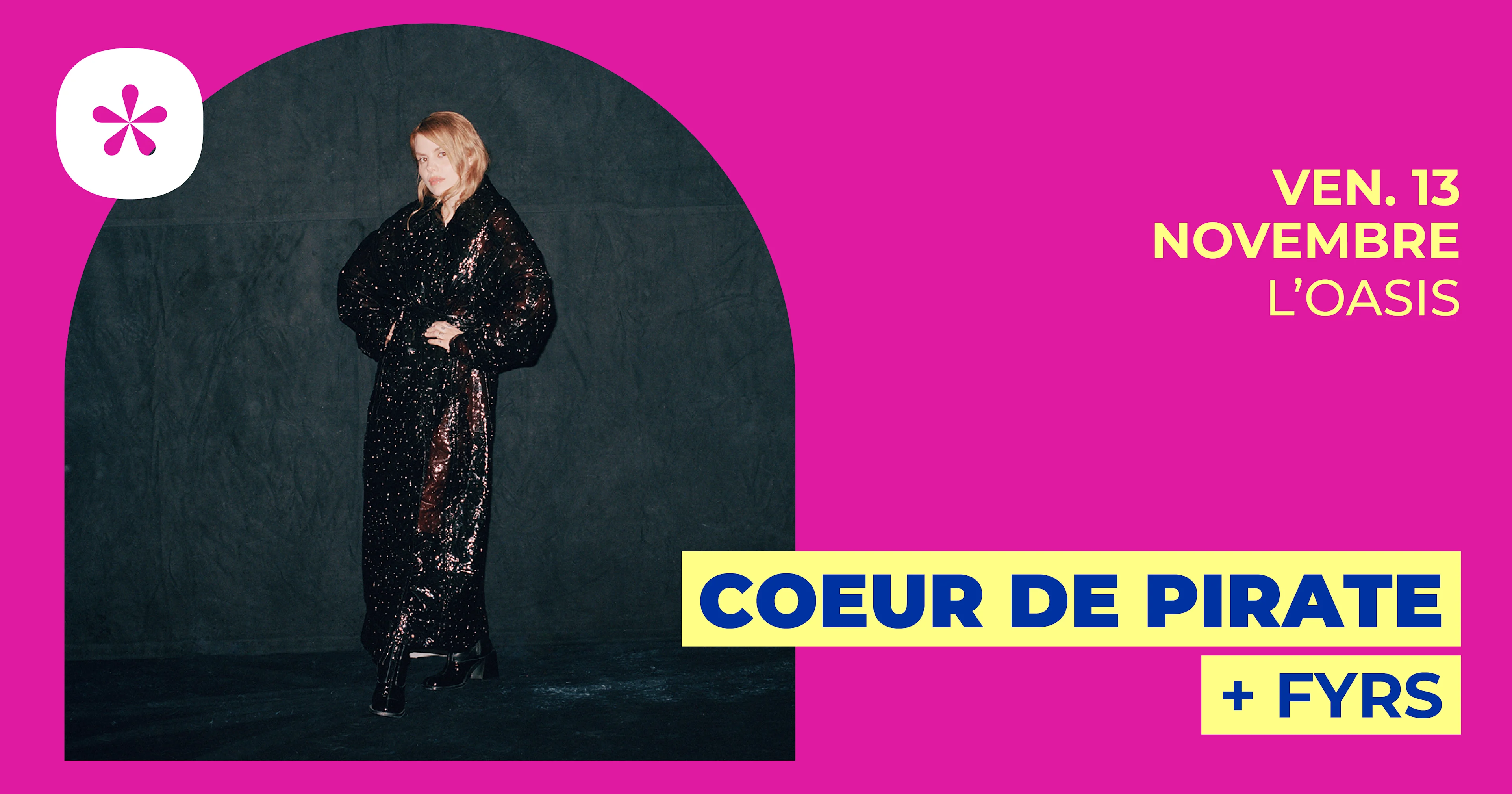 Coeur De Pirate + Fyrs | L'oasis • Le Mans Cover