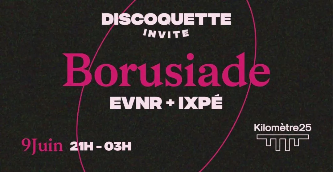Discoquette Open Air X Kilomètre25 : Borusiade, Evnr, Ixpé Cover