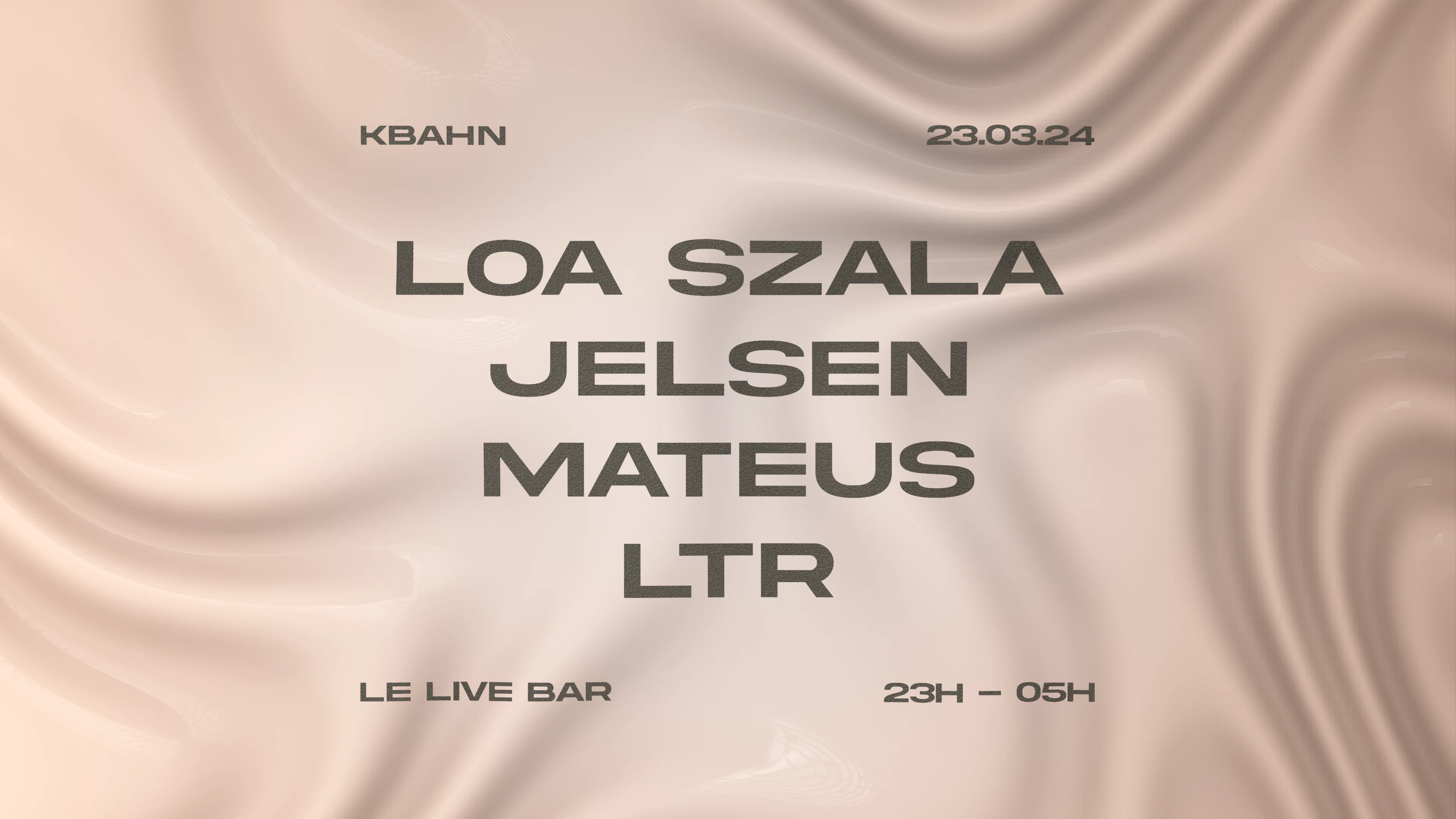 Kbahn X Le Live Bar : Loa Szala, Jelsen, Mateus & Ltr Cover