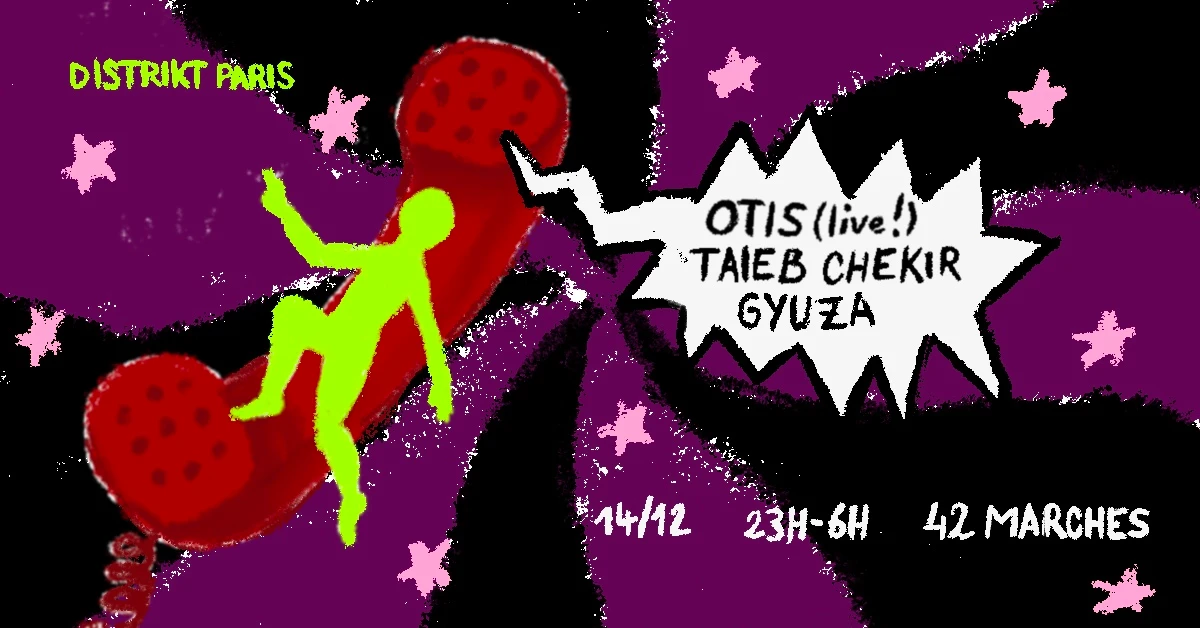 Distrikt : Otis (Live), Gyuza, Taieb Chékir @ 42 Marches Cover