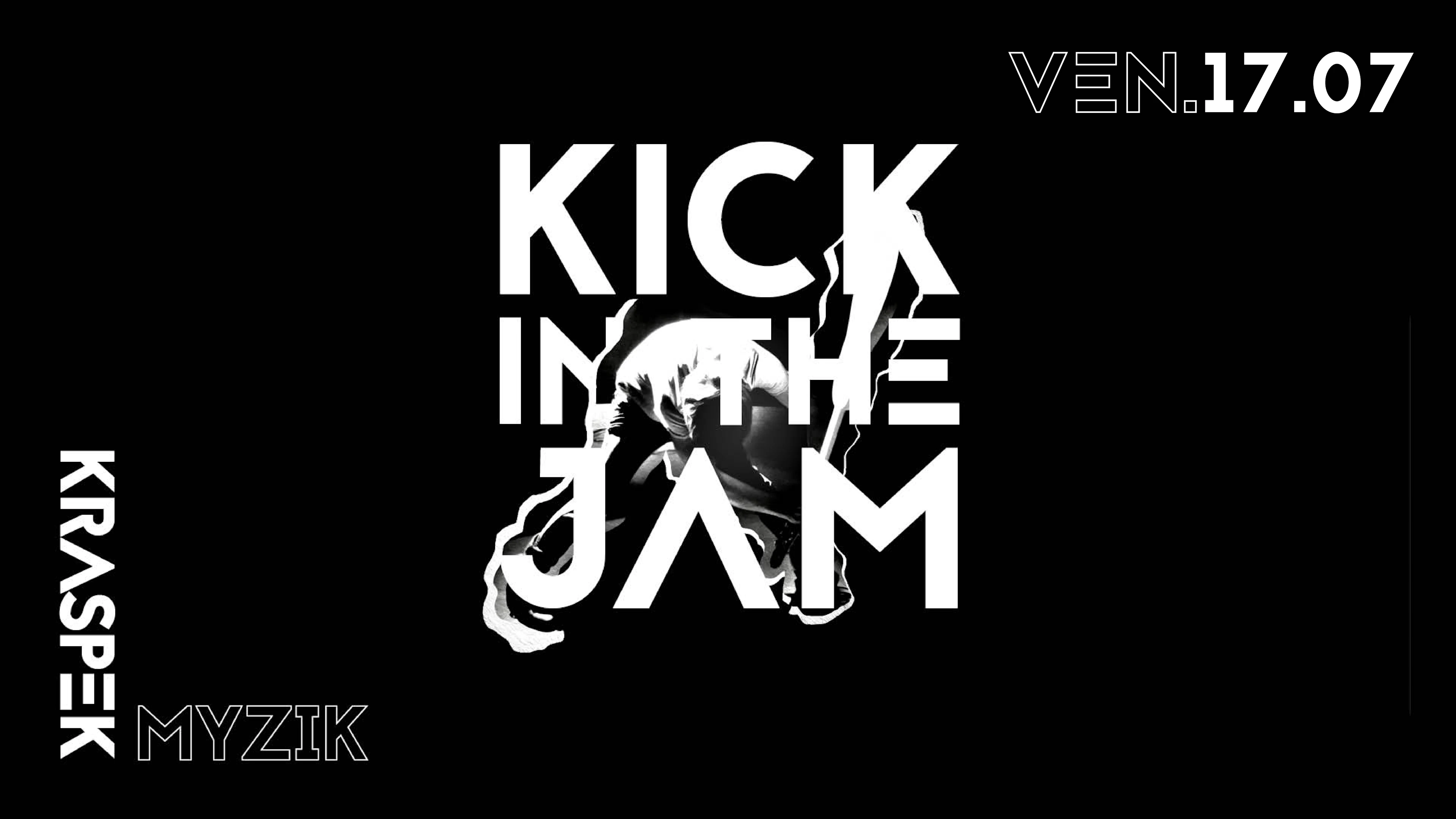 Kick In The Jam | Ven. 17.07 Cover
