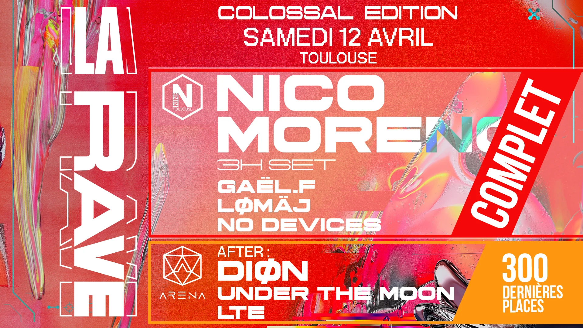 La Rave : Colossal Edition W/ Nico Moreno 3h Set, Diøn &... Cover