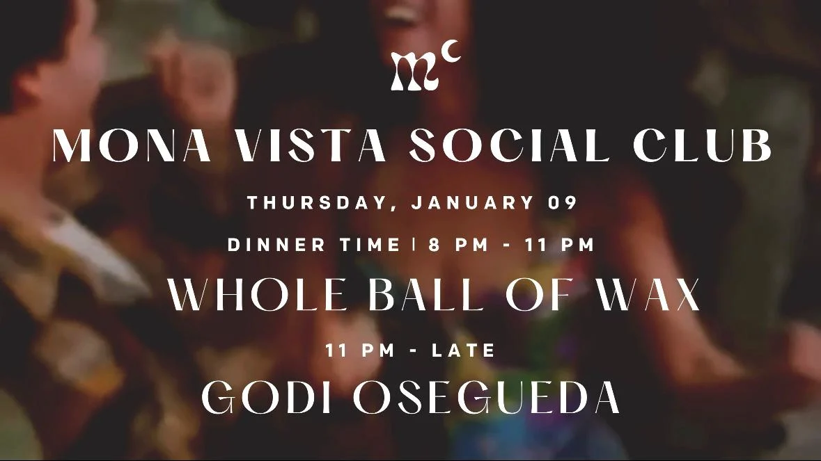 Mona Vista Social Club W/ Whole Ball Of Wax + Godi Osegueda Cover