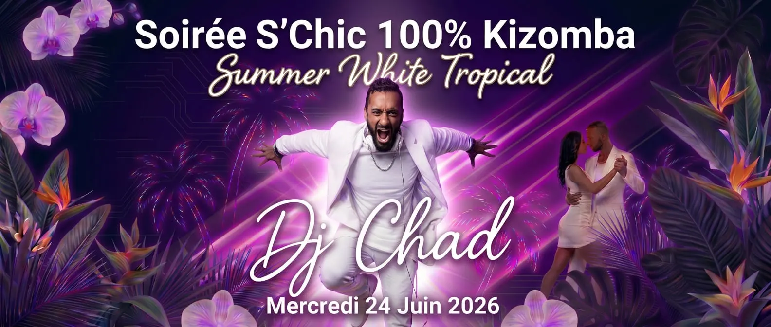 Soirée S'chic 100% Kizomba*Summer White Tropical*Dj Chad* Cover