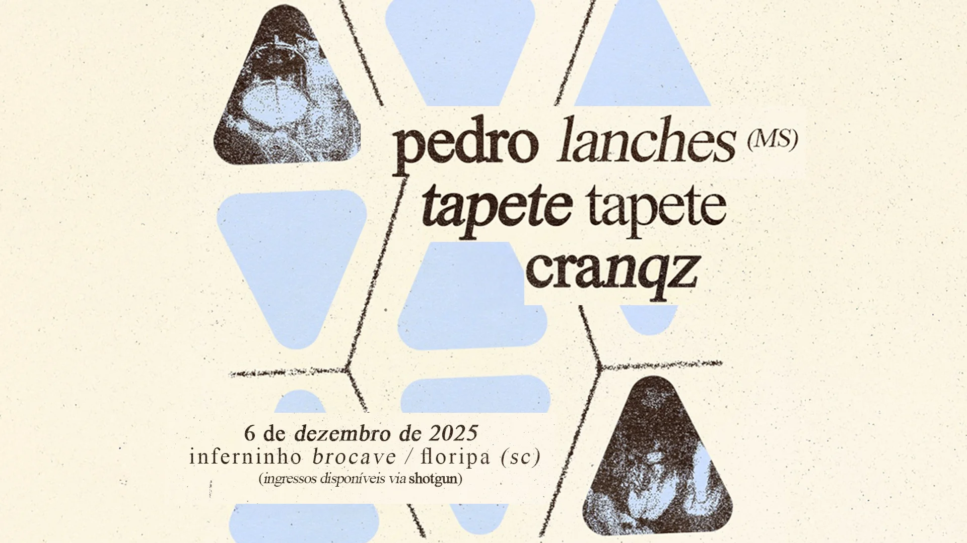 Pedro Lanches (Ms) + Tapete Tapete + Cranqz | Em Floripa! Cover