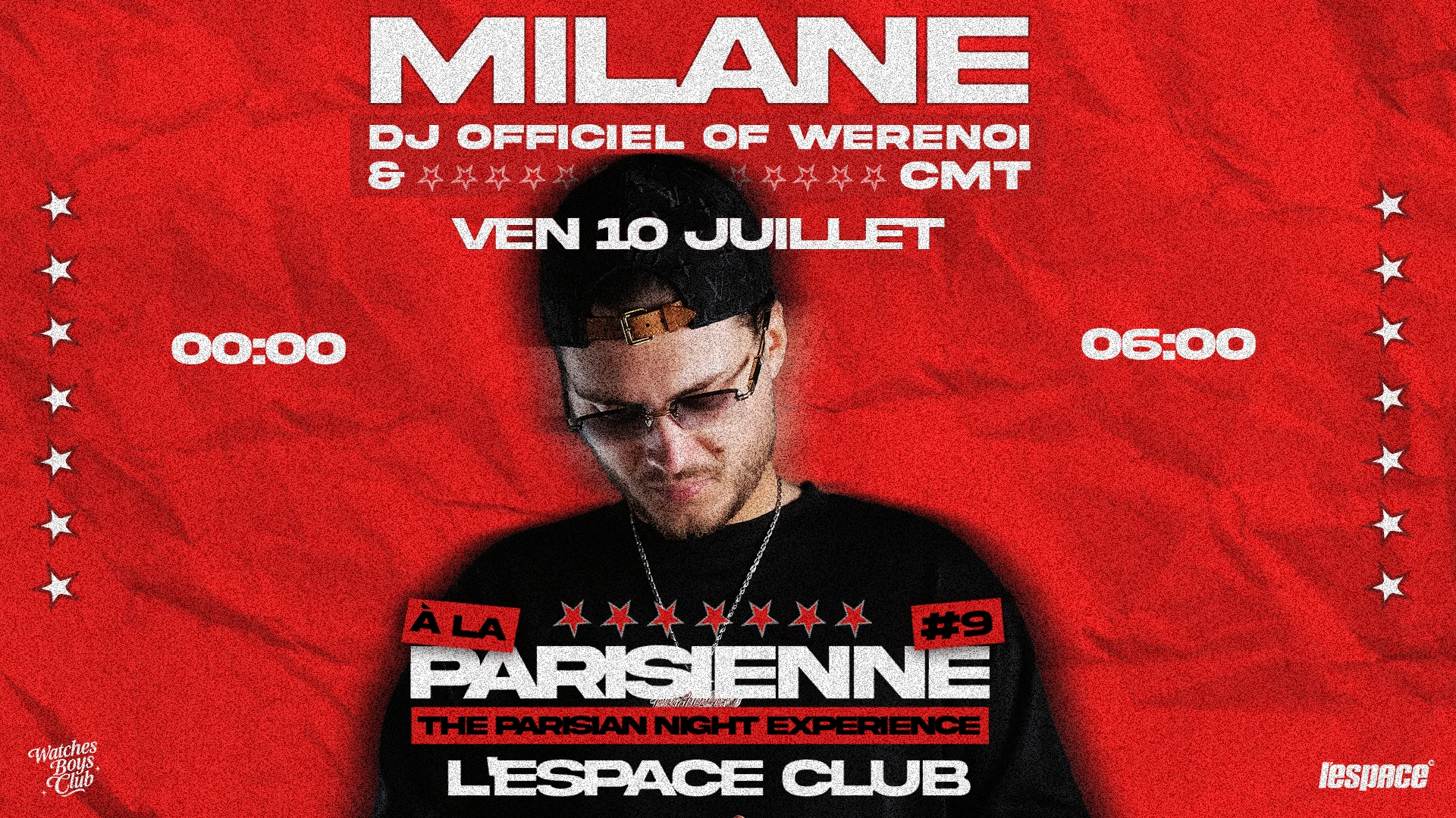 Milane, Official Dj For Werenoi At L’Espace Club 10/07 10€00 Cover