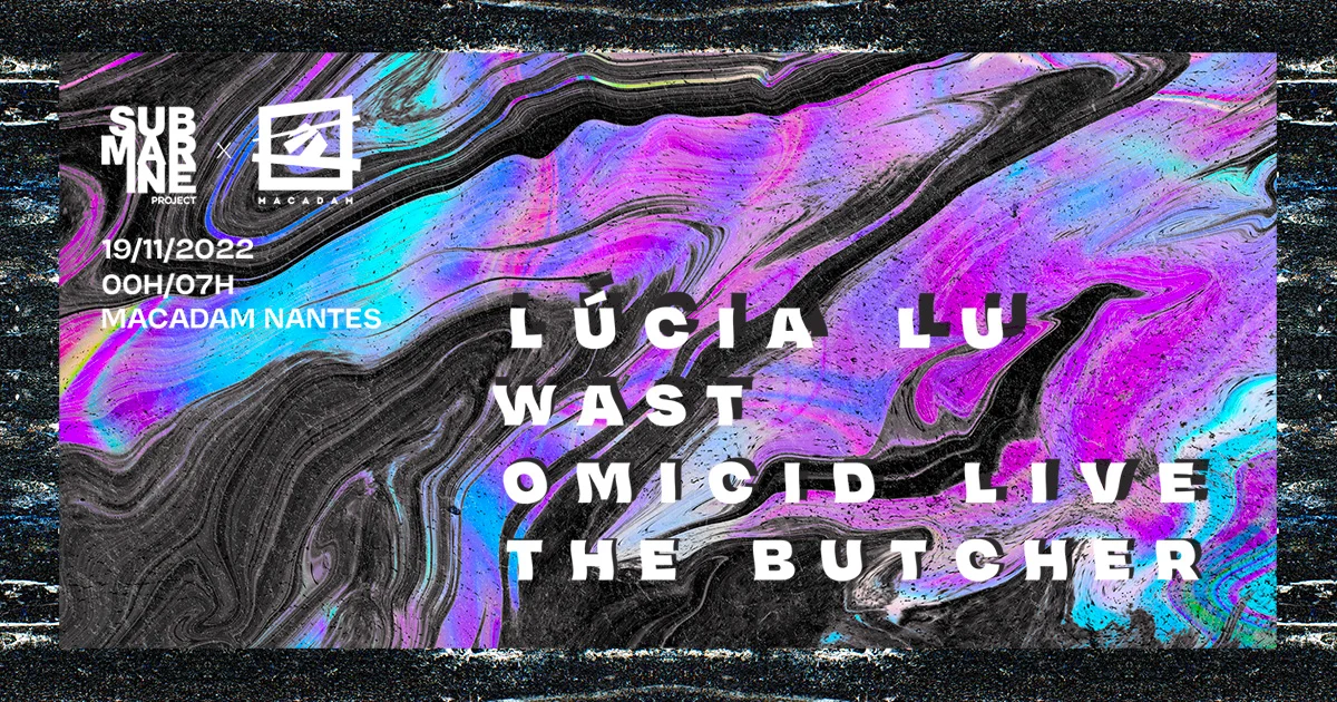 Submarine X Macadam W/ Lucià Lu, Wast, Omicid, The Butcher Cover